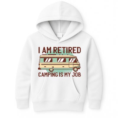 I Am Retired Camping Is My Job Kids Hoodie