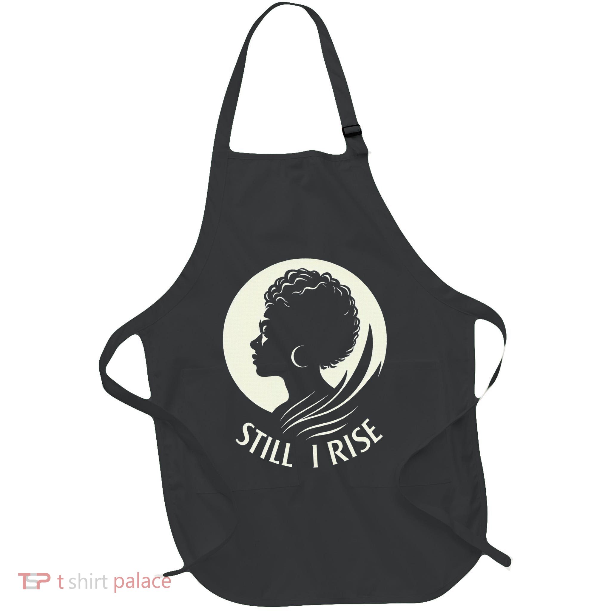 Inspire And Rise Still I Rise Unbreakable Spirit Full-Length Apron With Pockets