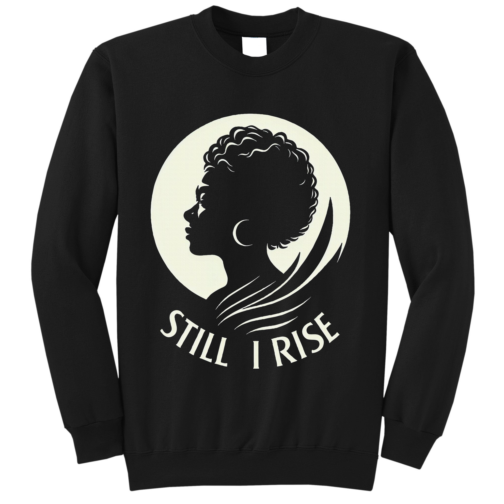 Inspire And Rise Still I Rise Unbreakable Spirit Sweatshirt