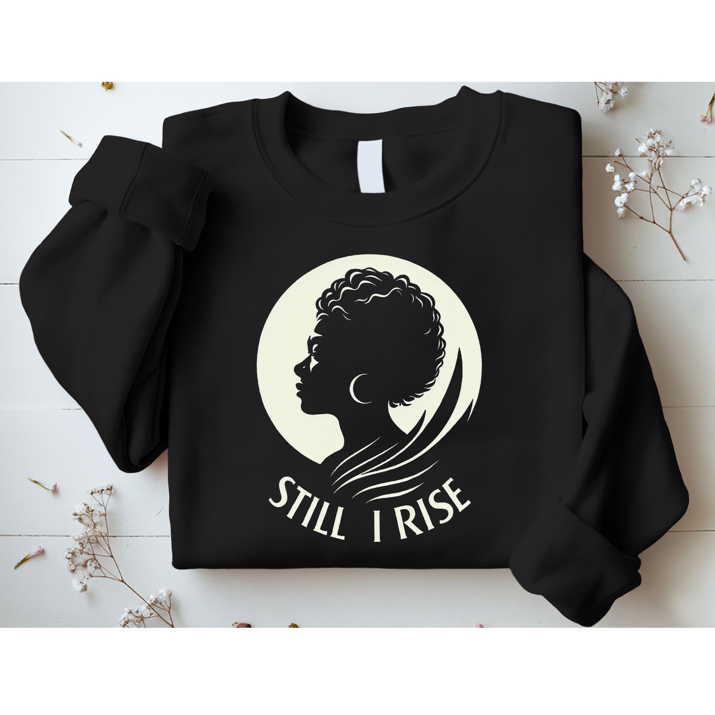 Inspire And Rise Still I Rise Unbreakable Spirit Sweatshirt
