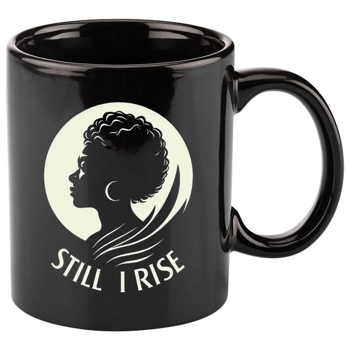 Inspire And Rise Still I Rise Unbreakable Spirit 11oz C Handle Ceramic Mug