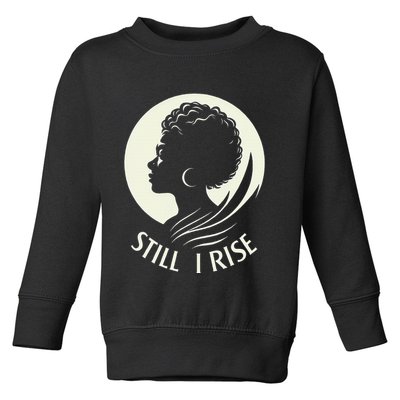 Inspire And Rise Still I Rise Unbreakable Spirit Toddler Sweatshirt