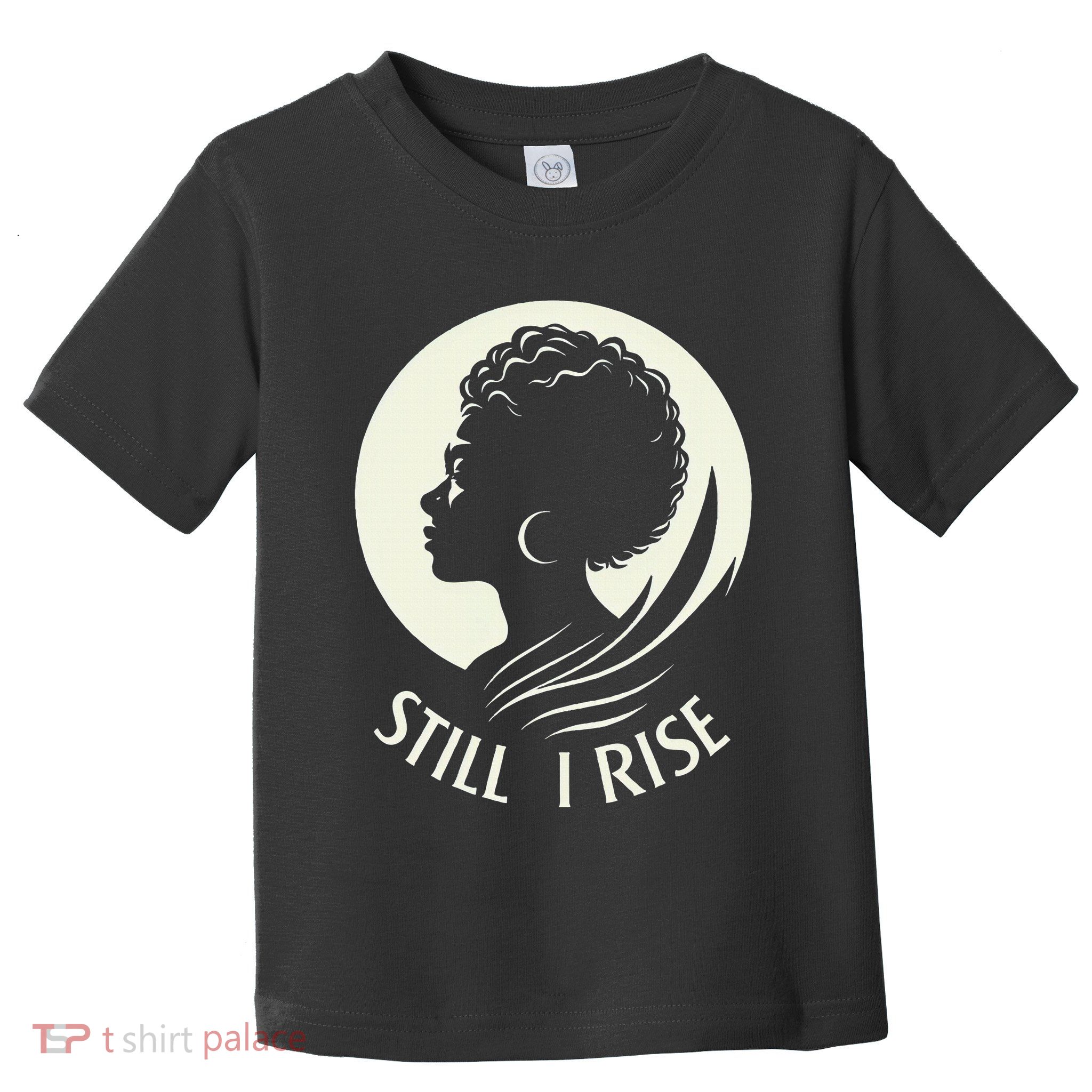 Inspire And Rise Still I Rise Unbreakable Spirit Toddler T-Shirt