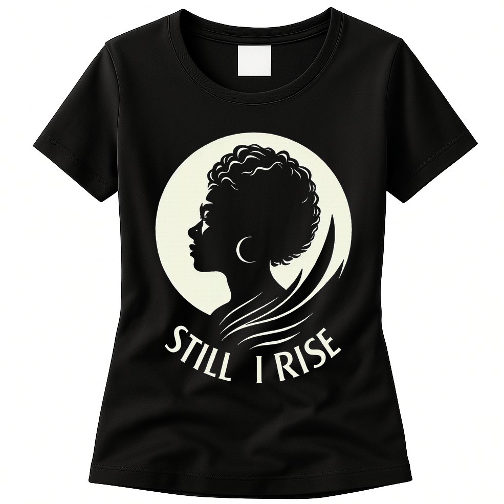 Inspire And Rise Still I Rise Unbreakable Spirit Womens T-Shirt