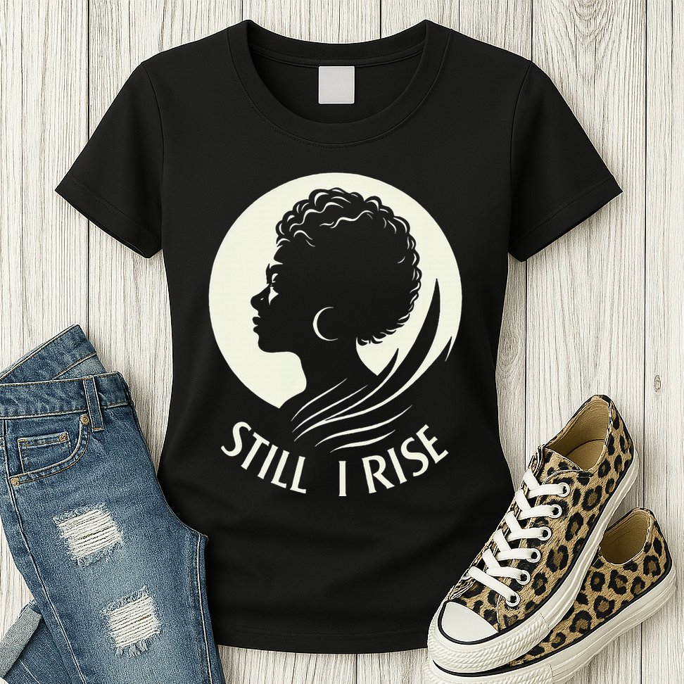 Inspire And Rise Still I Rise Unbreakable Spirit Womens T-Shirt