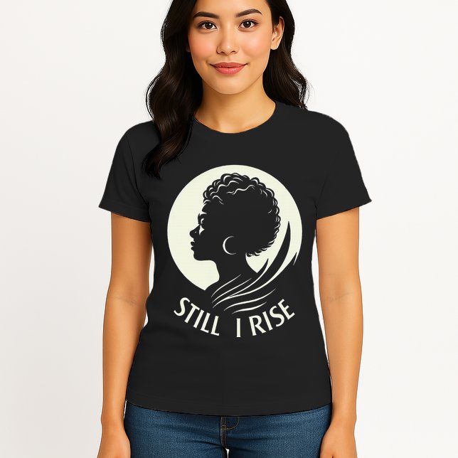 Inspire And Rise Still I Rise Unbreakable Spirit Womens T-Shirt