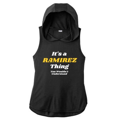 Its A Ramirez Thing You Wouldnt Understand Family Name Great Gift Ladies PosiCharge Tri-Blend Wicking Draft Hoodie Tank