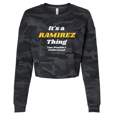 Its A Ramirez Thing You Wouldnt Understand Family Name Great Gift Cropped Pullover Crew