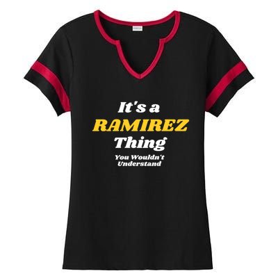 Its A Ramirez Thing You Wouldnt Understand Family Name Great Gift Ladies Halftime Notch Neck Tee