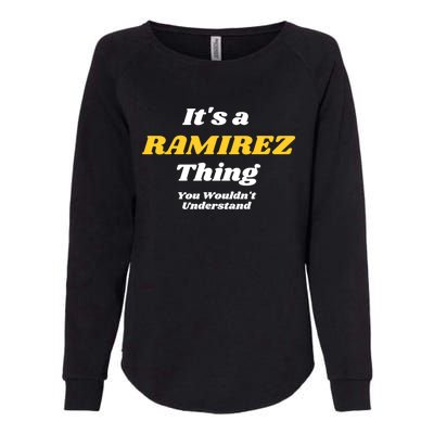 Its A Ramirez Thing You Wouldnt Understand Family Name Great Gift Womens California Wash Sweatshirt