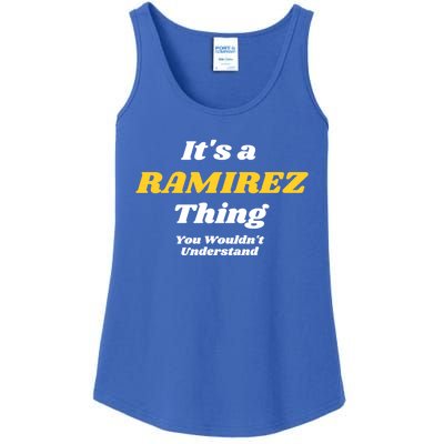 Its A Ramirez Thing You Wouldnt Understand Family Name Great Gift Ladies Essential Tank