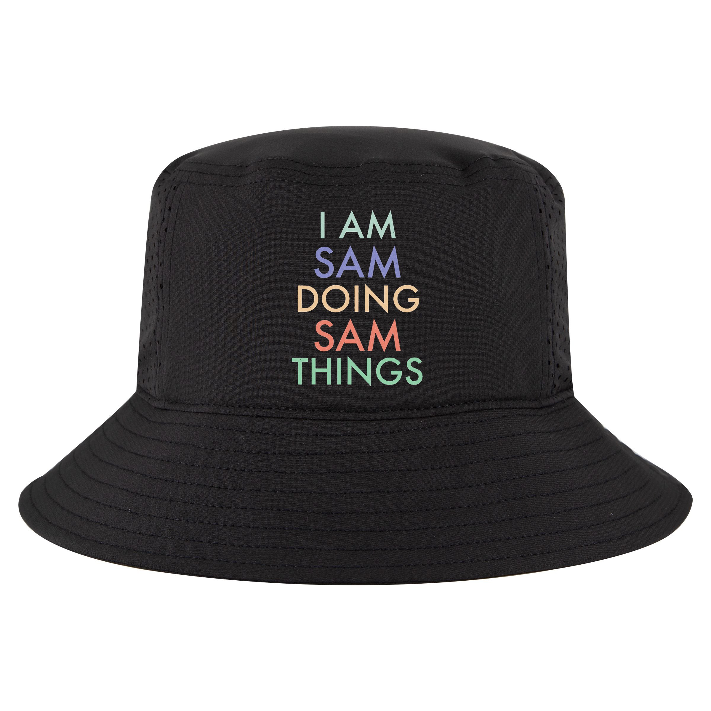 I Am Sam. Doing Sam Things. Fun Celebration Cool Comfort Performance Bucket Hat