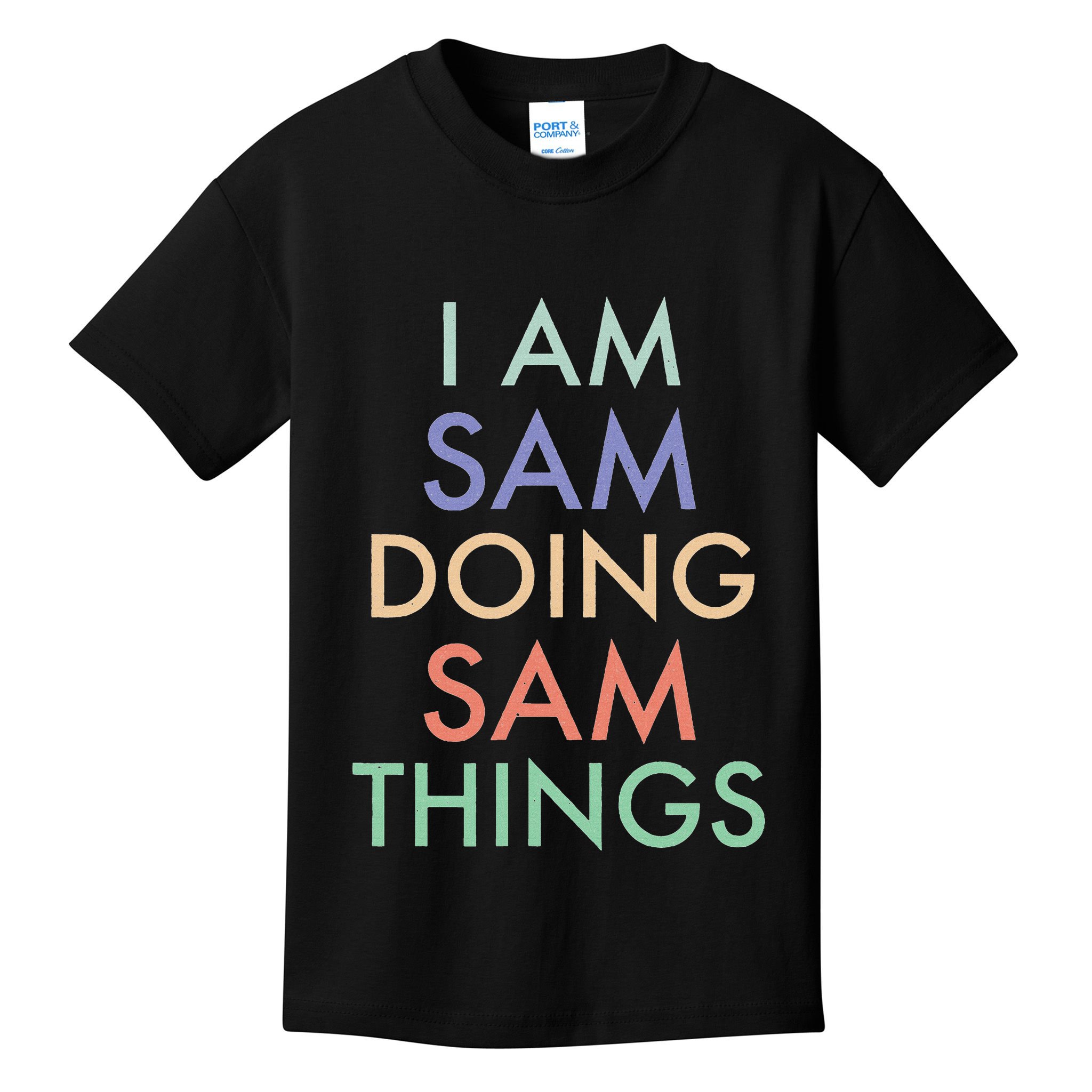 I Am Sam. Doing Sam Things. Fun Celebration Kids T-Shirt