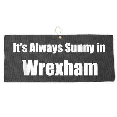 It's Always Sunny In Wrexham Large Microfiber Waffle Golf Towel