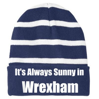 It's Always Sunny In Wrexham Striped Beanie with Solid Band