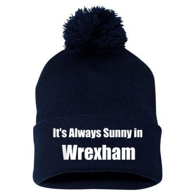 It's Always Sunny In Wrexham Pom Pom 12in Knit Beanie