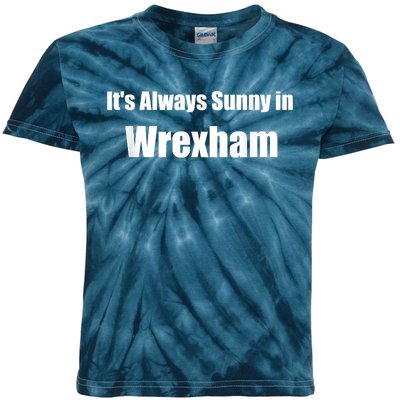 It's Always Sunny In Wrexham Kids Tie-Dye T-Shirt