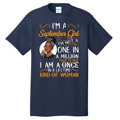 Im A September Girl Black Virgo Libra Birthday Tall T-Shirt