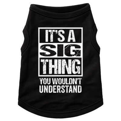 Its A Sig Thing You Wouldnt Understand First Name Doggie Tank