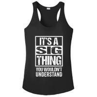 Its A Sig Thing You Wouldnt Understand First Name Ladies PosiCharge Competitor Racerback Tank
