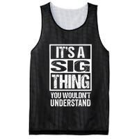 Its A Sig Thing You Wouldnt Understand First Name Mesh Reversible Basketball Jersey Tank