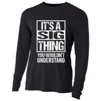 Its A Sig Thing You Wouldnt Understand First Name Cooling Performance Long Sleeve Crew