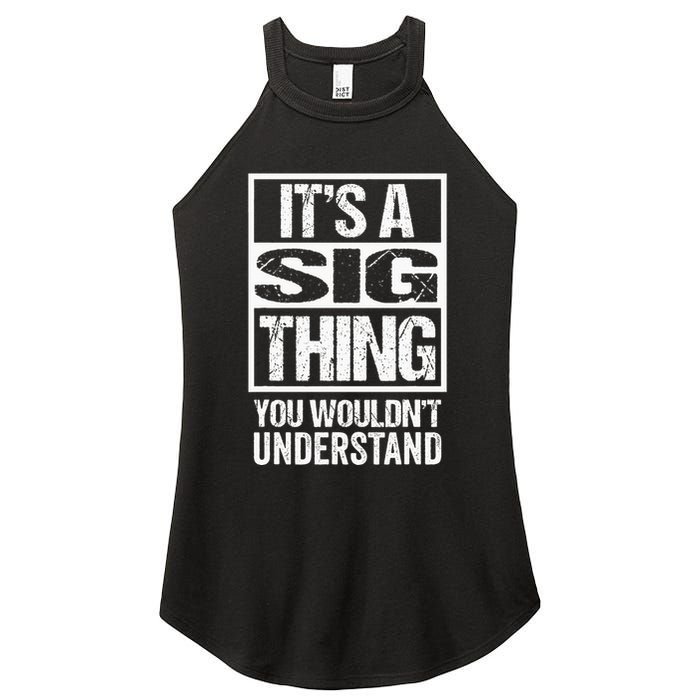 Its A Sig Thing You Wouldnt Understand First Name Women's Perfect Tri Rocker Tank
