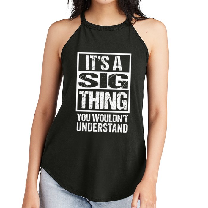 Its A Sig Thing You Wouldnt Understand First Name Women's Perfect Tri Rocker Tank