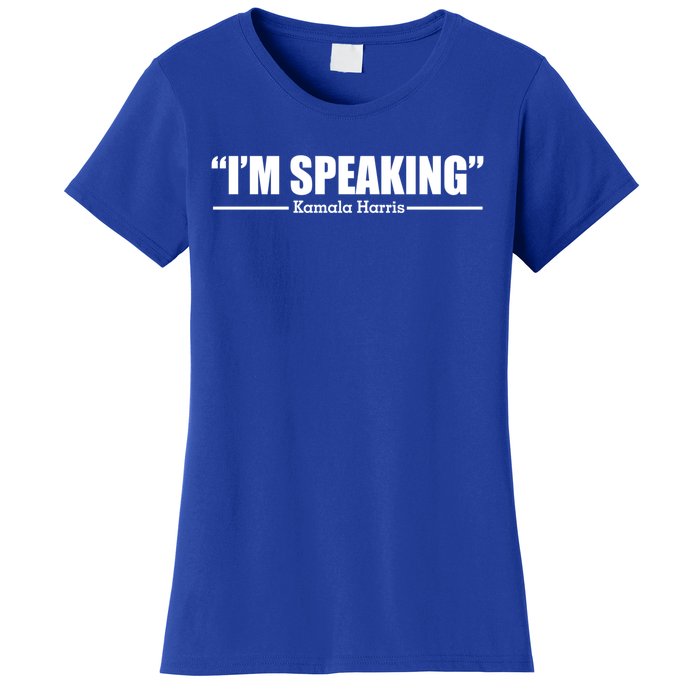 I Am Speaking President Debate 2020 Kamala Harris Quote Funny Gift Women's T-Shirt