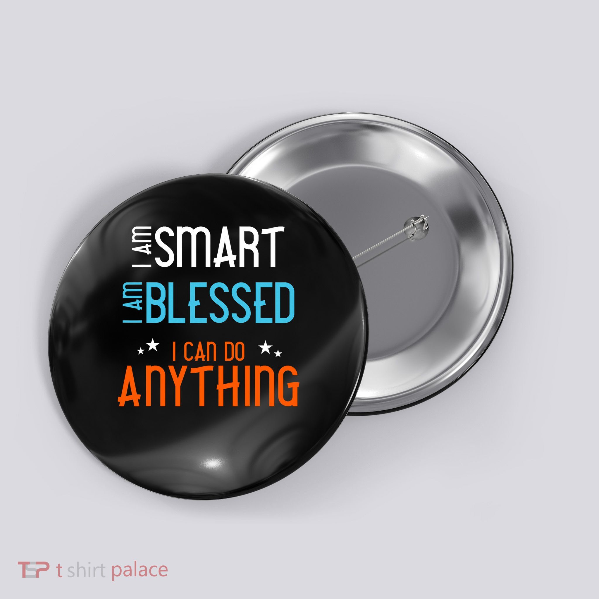 I Am Smart. I Am Blessed. I Can Do Anything. Button