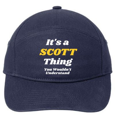 Its A Scott Thing You Wouldnt Understand Family Name Gift 7-Panel Snapback Hat