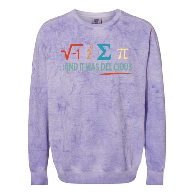 I Ate Some Pie And It Was Delicious I Ate Some Pi Math Colorblast Crewneck Sweatshirt