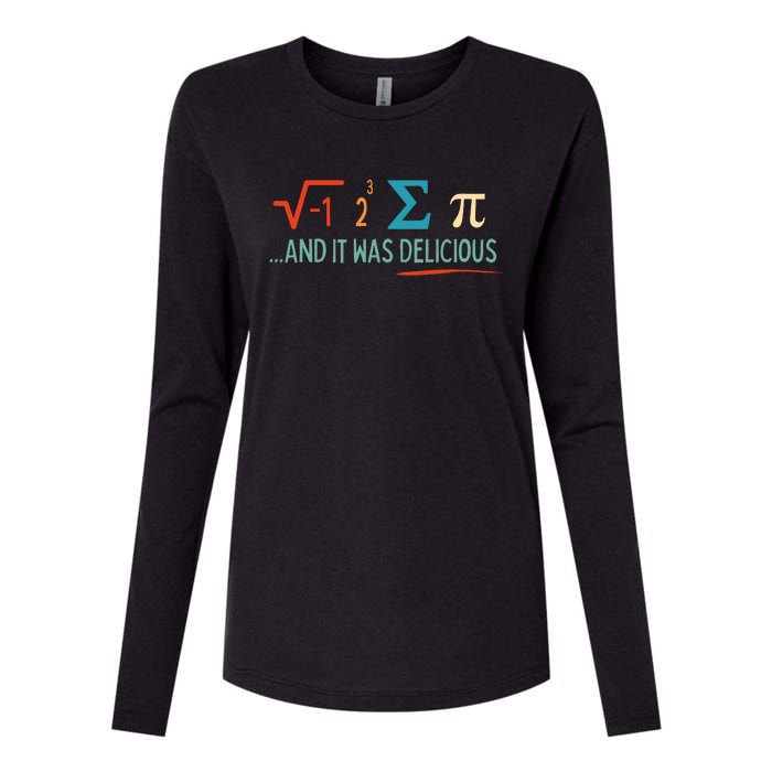 I Ate Some Pie And It Was Delicious I Ate Some Pi Math Womens Cotton Relaxed Long Sleeve T-Shirt