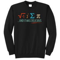 I Ate Some Pie And It Was Delicious I Ate Some Pi Math Sweatshirt