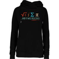 I Ate Some Pie And It Was Delicious I Ate Some Pi Math Womens Funnel Neck Pullover Hood