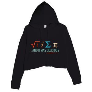 I Ate Some Pie And It Was Delicious I Ate Some Pi Math Crop Fleece Hoodie