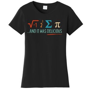 I Ate Some Pie And It Was Delicious I Ate Some Pi Math Women's T-Shirt