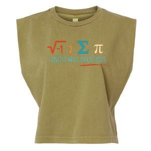 I Ate Some Pie And It Was Delicious I Ate Some Pi Math Garment-Dyed Women's Muscle Tee