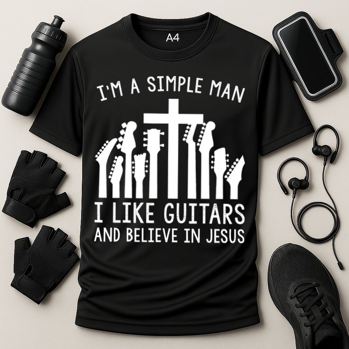 Im A Simple Man I Like Guitars And Believe In Jesus Performance Shirt