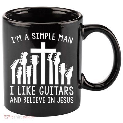 Im A Simple Man I Like Guitars And Believe In Jesus 11oz C Handle Ceramic Mug