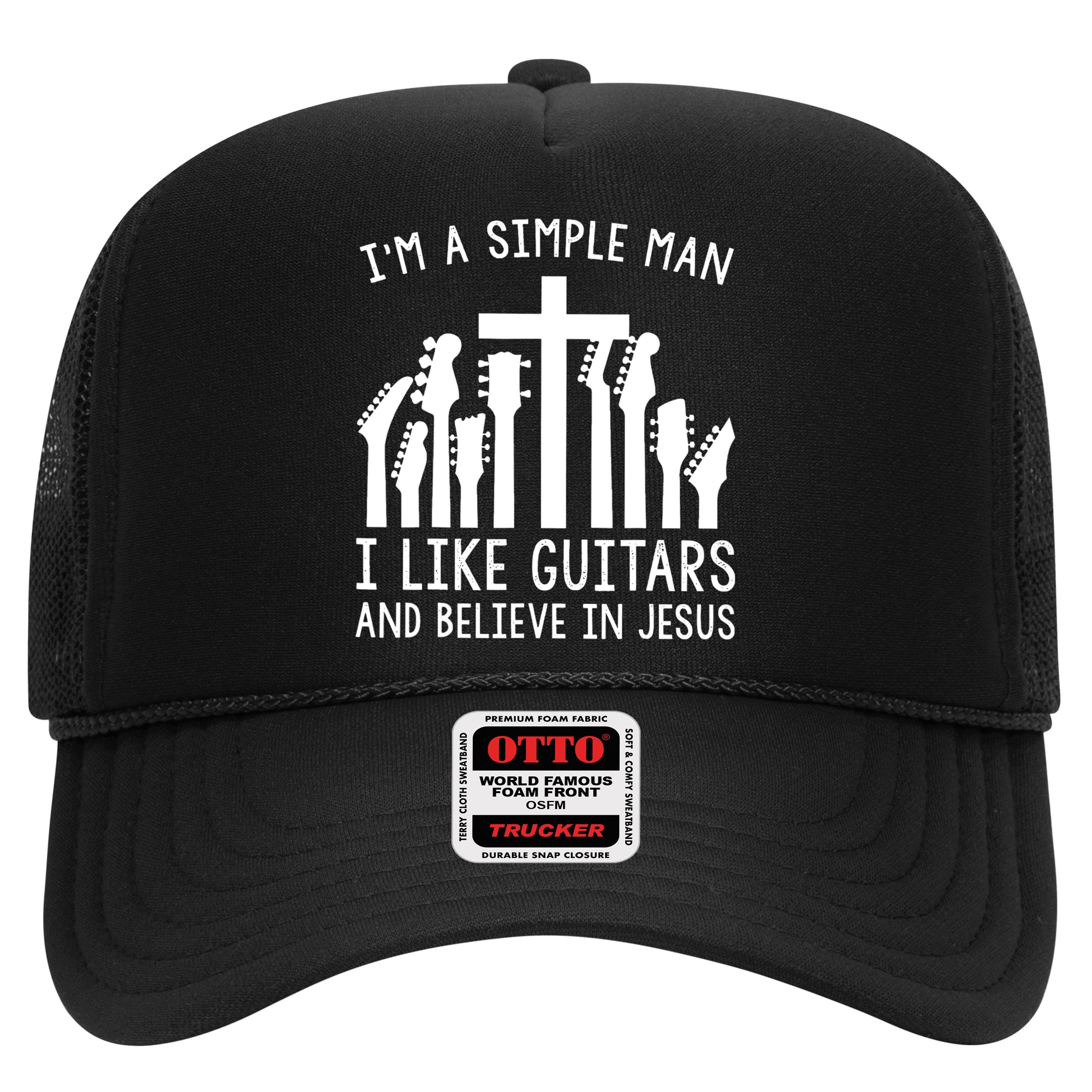 Im A Simple Man I Like Guitars And Believe In Jesus Hat