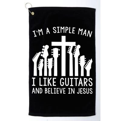 Im A Simple Man I Like Guitars And Believe In Jesus Golf Towel