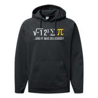 I Ate Some Pie And It Was Delicious Funny Pi Day Math Pun Performance Fleece Hoodie