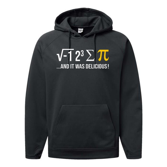 I Ate Some Pie And It Was Delicious Funny Pi Day Math Pun Performance Fleece Hoodie