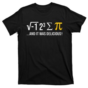 I Ate Some Pie And It Was Delicious Funny Pi Day Math Pun T-Shirt