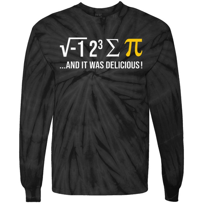 I Ate Some Pie And It Was Delicious Funny Pi Day Math Pun Tie-Dye Long Sleeve Shirt