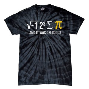 I Ate Some Pie And It Was Delicious Funny Pi Day Math Pun Tie-Dye T-Shirt