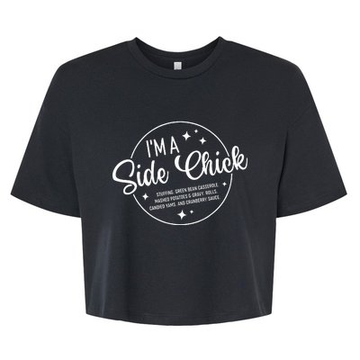 Im A Side Chick Thanksgiving Day Funny Turkey Leg Autumn Bella+Canvas Jersey Crop Tee