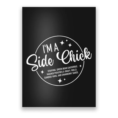 Im A Side Chick Thanksgiving Day Funny Turkey Leg Autumn Poster