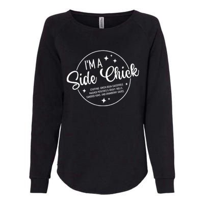 Im A Side Chick Thanksgiving Day Funny Turkey Leg Autumn Womens California Wash Sweatshirt